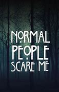 Image result for American Horror Story Normal People Scare Me