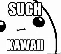 Image result for Random Kawaii Memes