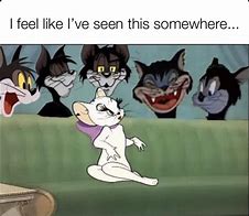 Image result for Tom and Jerry I Don't Know Meme