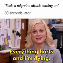 Image result for Everything Hurts and I'm Dying Meme
