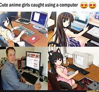 Image result for Anime Computer Meme