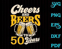 Image result for Cheers and Beers to 50 Years