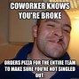 Image result for That One Co-Worker Meme