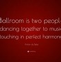 Image result for Ballroom Dancing Together Quotes