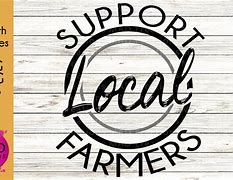 Image result for Support Local Farmers