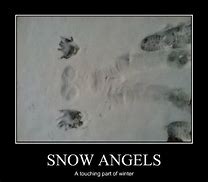 Image result for Cutest Snow Angel Ever Meme