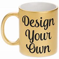 Image result for Make Your Own Mug