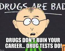 Image result for Drug Test Meme