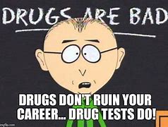 Image result for Passed Drug Test Meme