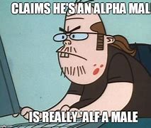 Image result for Alpha M Meme
