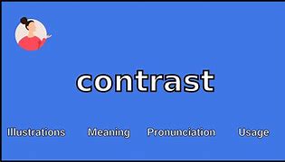 Image result for In Contrast Meaning
