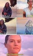 Image result for Rey Memes