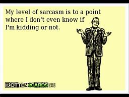 Image result for Ecard Sarcastic Quotes