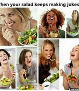 Image result for Made a Salad Meme