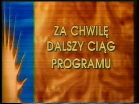 Image result for co_to_znaczy_za_chwilę_dalszy_ciąg_programu