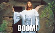 Image result for Jesus Resurrection Meme