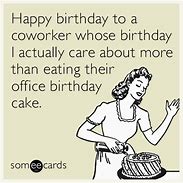 Image result for Funny Happy Birthday Wishes for Co-Worker
