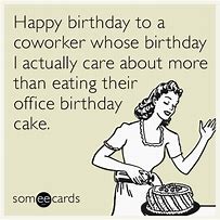 Image result for Funny CoWorker Birthday Wishes