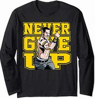 Image result for John Cena Never Give Up Black T-Shirt