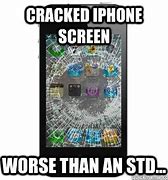 Image result for Cracked iPhone Memes