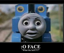 Image result for Thomas Face Meme