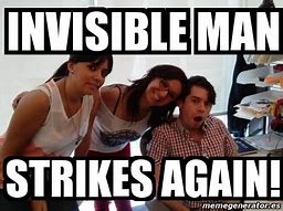 Image result for Invisible Man Funny Memes