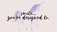 Image result for Unicorn with Quotes Wallpaper for Laptop
