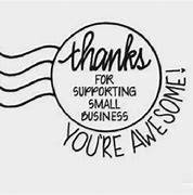 Image result for Thank You for Supporting My Small Business