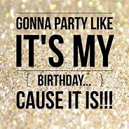 Image result for My Own Birthday Quotes