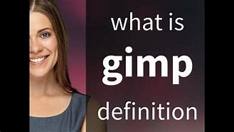 Image result for GIMP Definition