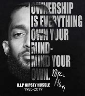 Image result for Nipsey Hussle Quotes to His Kid