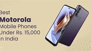 Image result for Motorola Best Phone Under 15000