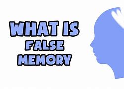 Image result for False Memory Disorder