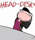 Image result for Smashing Head On Desk