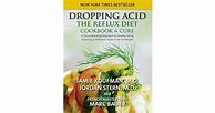 Image result for Dropping Acid the Reflux Diet Cookbook