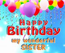 Image result for Happy Birthday Wishes to My Sister