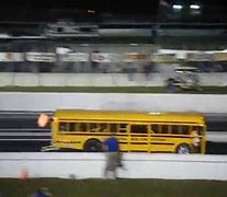 Image result for School Bus Drag Racing