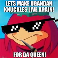 Image result for Ugandan Queen Da Knuckles Meme