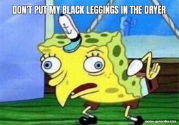 Image result for Black Leggings Meme