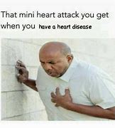 Image result for Fake Heart Attack Meme