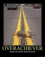 Image result for OverAchiever Meme Funny