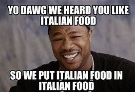Image result for Italian Food Meme