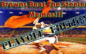 Image result for Browns Beat Steelers Memes