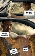 Image result for Countdown to Long Weekend Meme