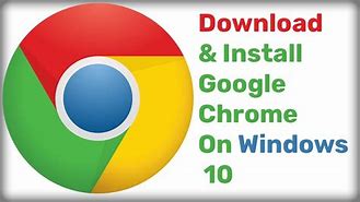 Image result for Google Chrome Installer for Windows 10