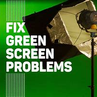 Image result for TV Green Screen Problem