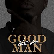 Image result for Ne-Yo Good Man