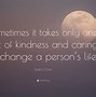 Image result for Kindness and Caring Quotes