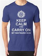 Image result for Keep Calm and Carry On Wayward Son