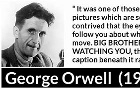 Image result for George Orwell 1984 Quotes About Eyes